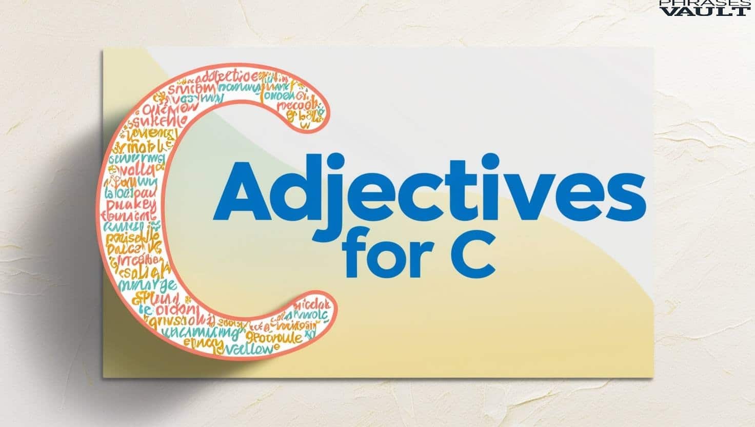 Adjectives For C