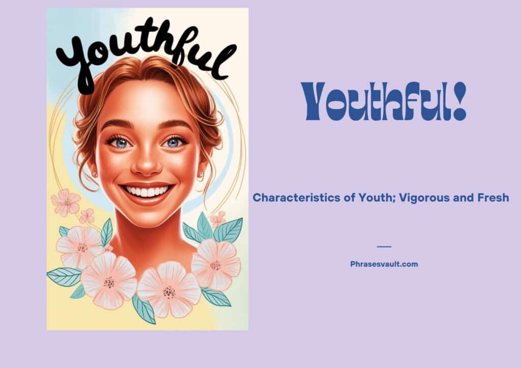 Youthful-characteristics